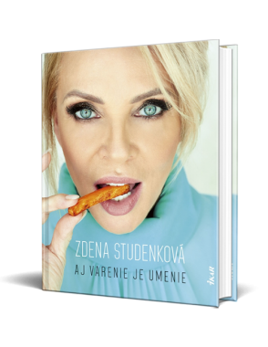 Zdena Studenková: „Som naozaj dobrá kuchárka. Presvedčte sa!“