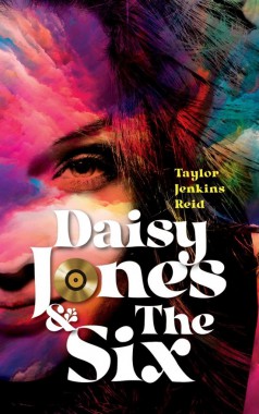 Daisy Jones a The Six. Príbeh hudobného šialenstva