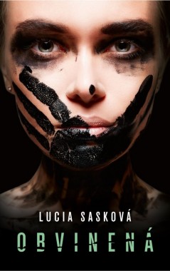 Naozaj vraždila? Lucia Sasková a jej Obvinená