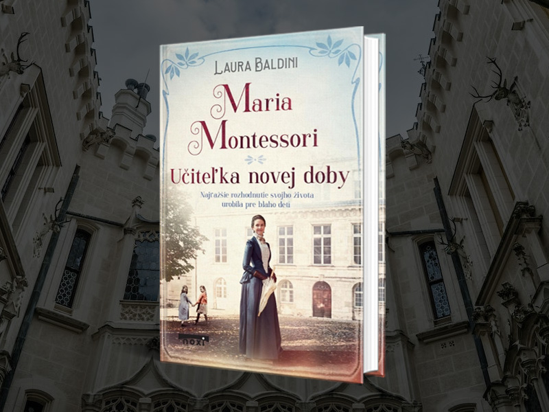 Maria Montessori a začiatok jej kariéry. Fascinujúci životopis